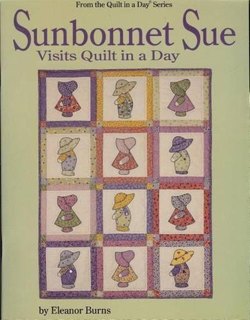Sunbonnet Sue Visits Quilt in a Day
