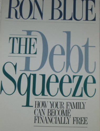 The Debt Squeeze How your family can become financially free