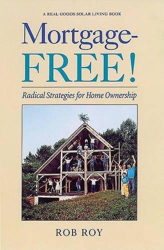 Mortgage Free - off the Money Grid