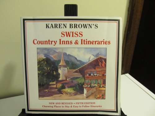 Karen Brown's Swiss Country Inns and Itineraries