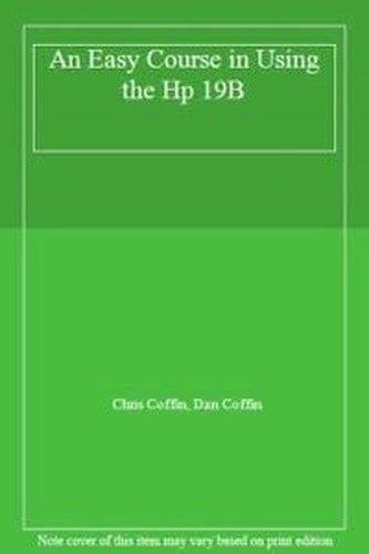 An Easy Course in Using the HP 19bii