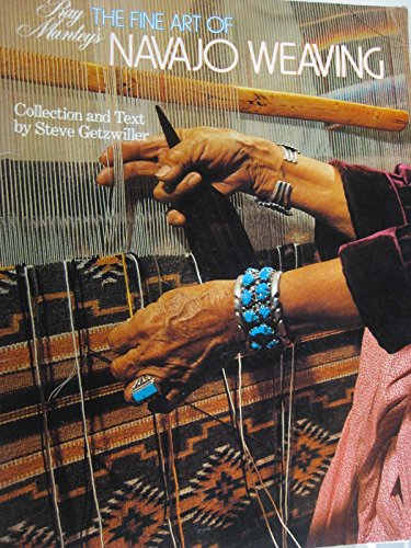 Ray Manley's Fine Art of Navajo Weaving