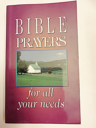 Bible Prayers for All Your Needs