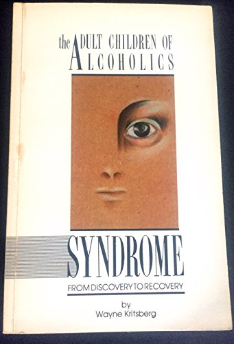 Adult Children of Alcoholics Syndrome