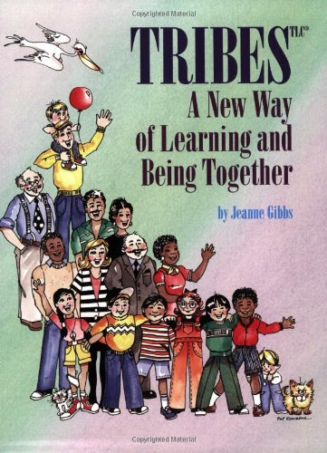 Tribes: A New Way of Learning and Being Together
