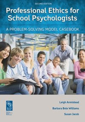 Professional Ethics for School Psychologists: A Problem-Solving Model Casebook, 2nd Edition 2nd (second) Edition published by NASP (2011) Paperback