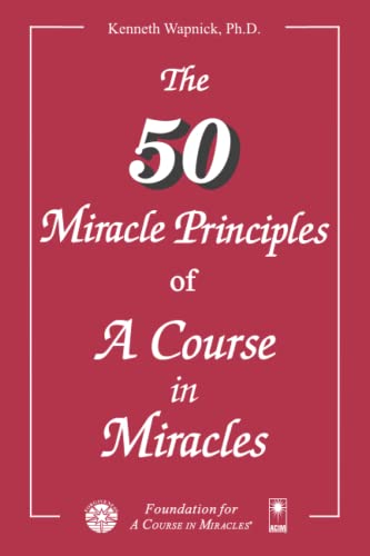 The 50 Miracle Principles of a Course in Miracles