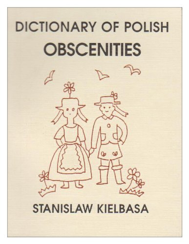 Dictionary of Polish Obscenities (Polish-English)