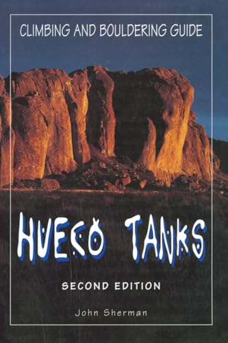 Hueco Tanks Climbing and Bouldering Guide