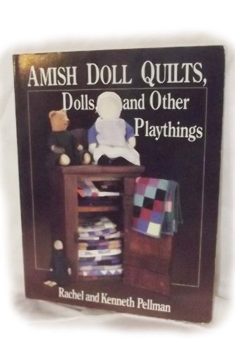 Amish Doll Quilts, Dolls and Other Playthings