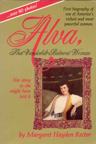 Alva, That Vanderbilt-Belmont Woman