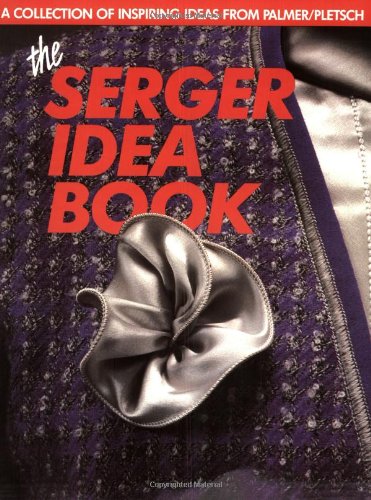 The Serger Idea Book
