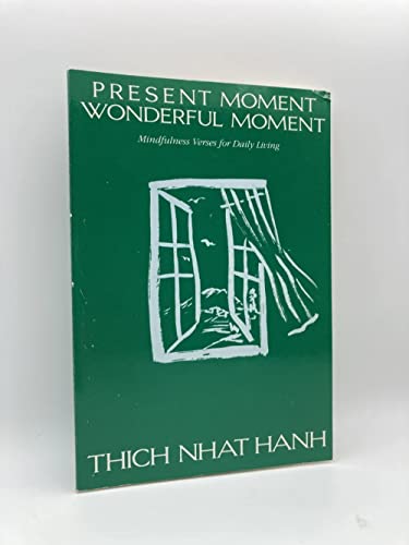 Present Moment, Wonderful Moment