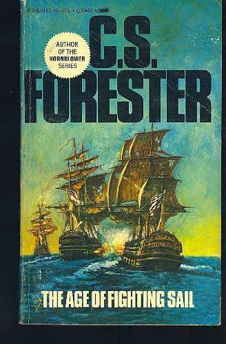 The Age of Fighting Sail : the Story of the Naval War of 1812