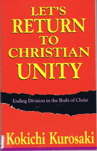 Let's Return to Christ Unity