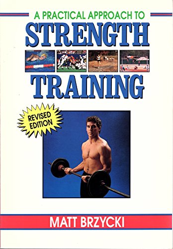 PRACTICAL APPROACH TO STRENGTH TRAINING