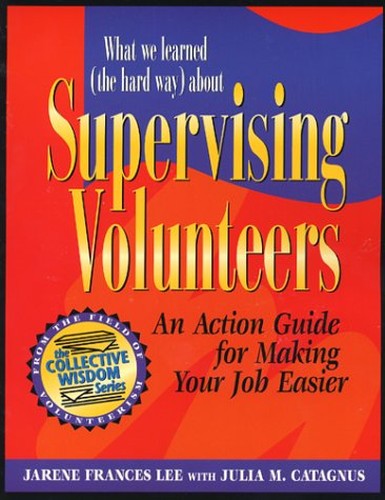What We Learned (The Hard Way) about Supervising Volunteers