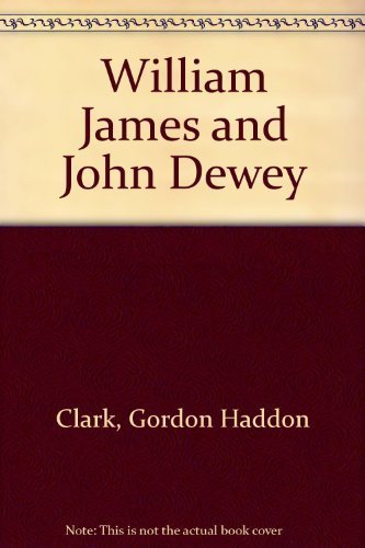 William James and John Dewey