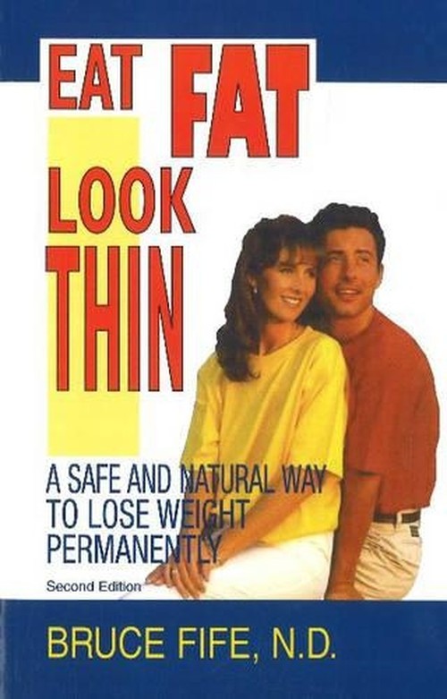 Eat Fat, Look Thin