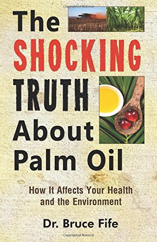 The Shocking Truth About Palm Oil: How It Affects Your Health and the Environment