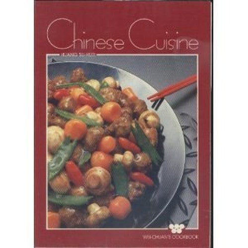 Chinese cuisine (Wei-Chuan's cookbook)