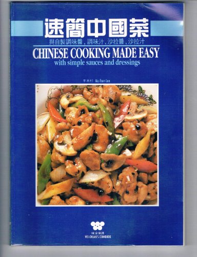 Chinese Cooking Made Easy with Simple Sauces and Dressings