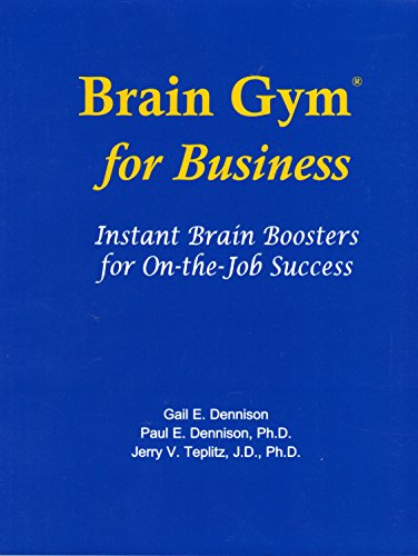 Brain Gym for Business : Instant Brain Boosters for on-the-Job Success
