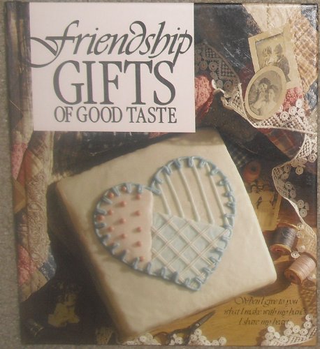 Friendship Gifts of Good Taste