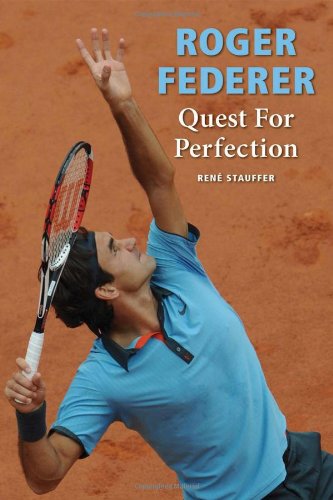 Roger Federer Quest for Perfection (revised Paperback)