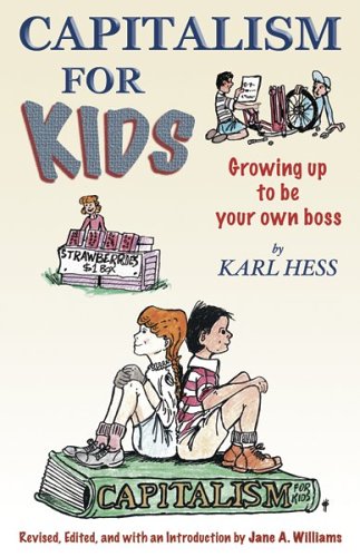 Capitalism for Kids Growing Up to Be Your Own Boss