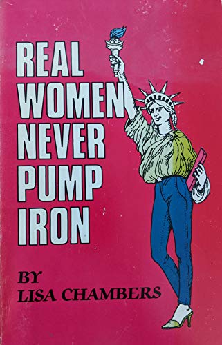 Real Women Never Pump Iron