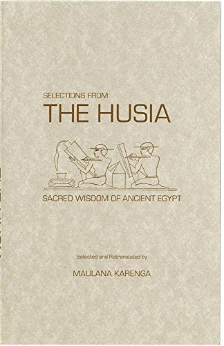 Selections from the Husia : Sacred Wisdom of Ancient Egypt
