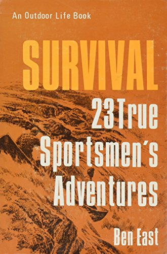Survival: 23 True Sportsmen's Adventures