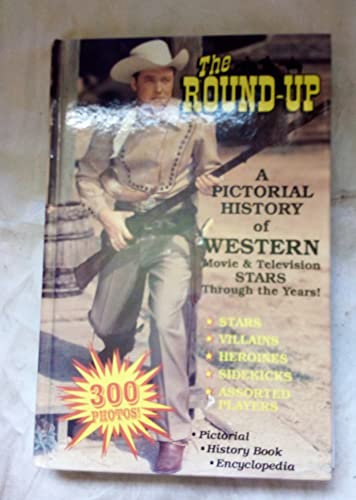 The Round-up : A Pictorial History of Western Movie and Television Stars