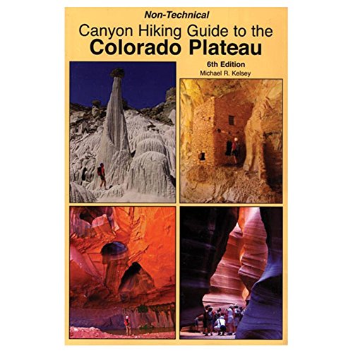 Canyon Hiking Guide to the Colorado Plateau
