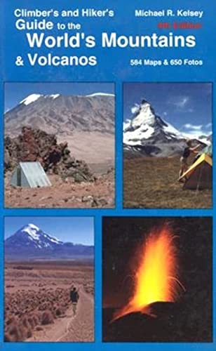 Climber's and Hiker's Guide to the World's Mountains and Volcanos
