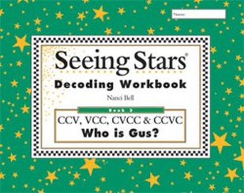 Seeing Stars Decoding Workbook 3 Vol. 3 : Who Is Gus? Paperback Nanci Bell