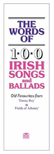 The Words Of 100 Irish Songs And Ballads