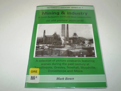 Mining and Industry in South Derbyshire and North-West Leicestershire on Old Picture Postcards