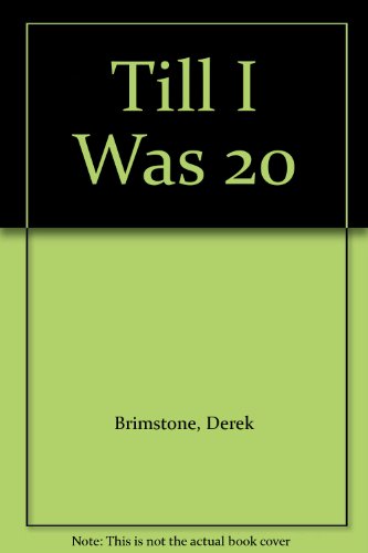 Till I Was 20