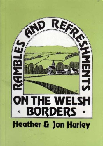 Rambles and Refreshments on the Welsh Border