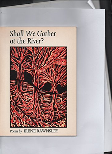 Shall We Gather at the River?