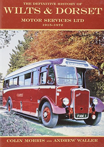 The Definitive History of Wilts and Dorset Motor Services Ltd, 1915-1972