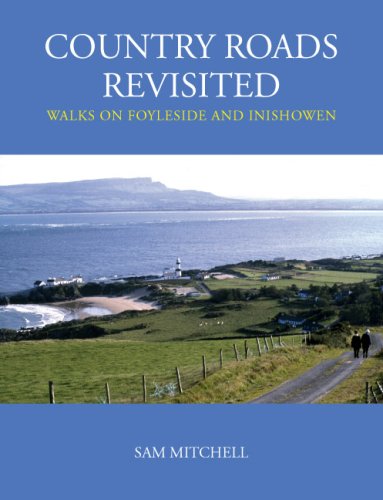 Country Roads Revisited - Walks on Foyleside and Inishowen
