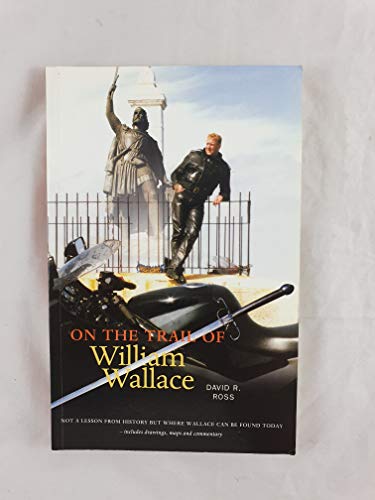 On the Trail of William Wallace