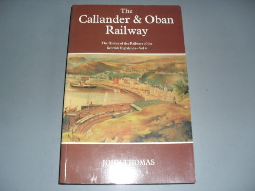 History of the Railways of the Scottish Highlands