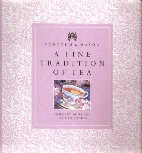 Fortnum and Mason - A Fine Tradition of Tea