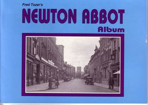 Fred Tozer's Newton Abbot Album