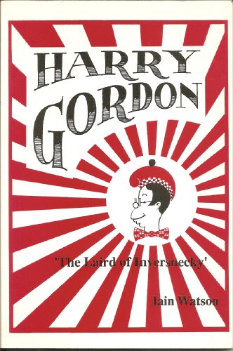 Harry Gordon: 'the Laird of Inversnecky'