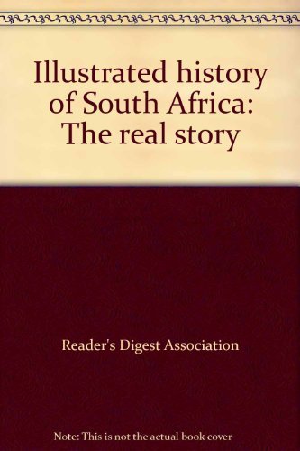 Illustrated history of South Africa: The real story